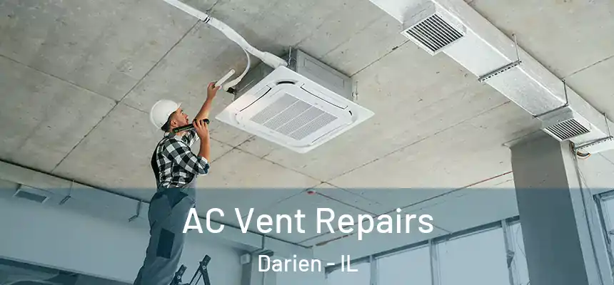 AC Vent Repairs Darien - IL