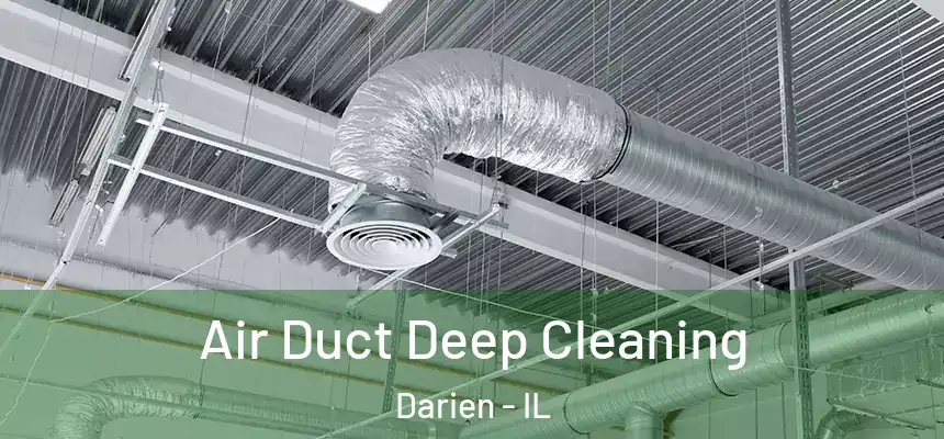 Air Duct Deep Cleaning Darien - IL