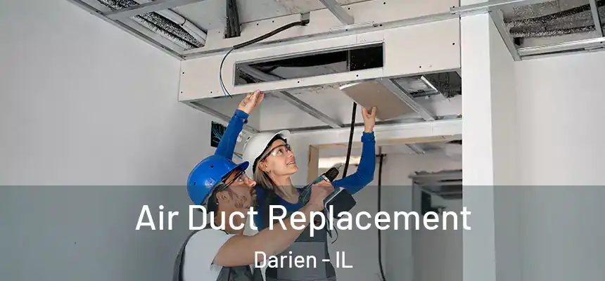 Air Duct Replacement Darien - IL