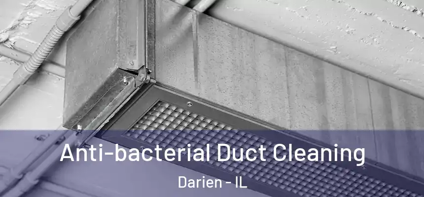 Anti-bacterial Duct Cleaning Darien - IL