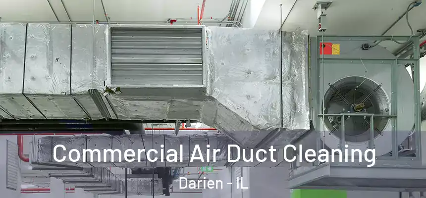 Commercial Air Duct Cleaning Darien - IL