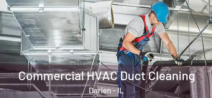 Commercial HVAC Duct Cleaning Darien - IL