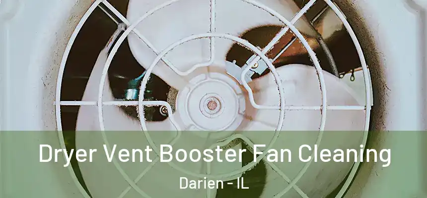 Dryer Vent Booster Fan Cleaning Darien - IL