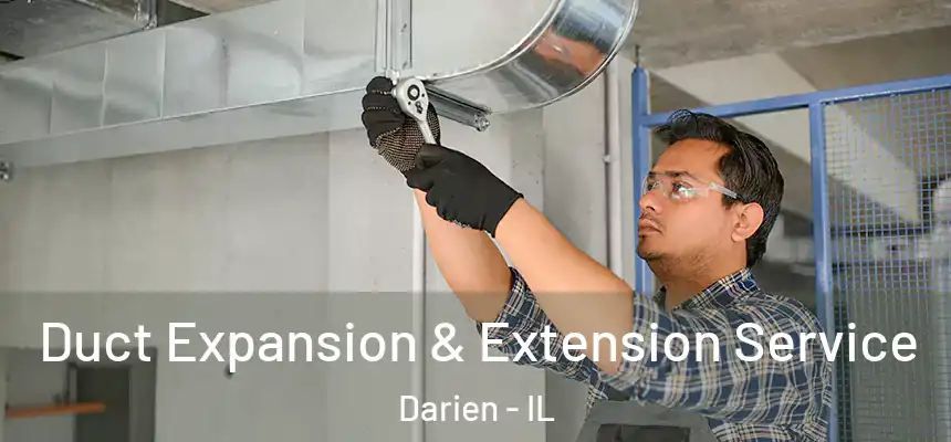 Duct Expansion & Extension Service Darien - IL