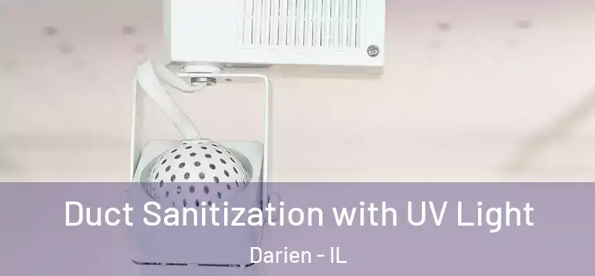 Duct Sanitization with UV Light Darien - IL