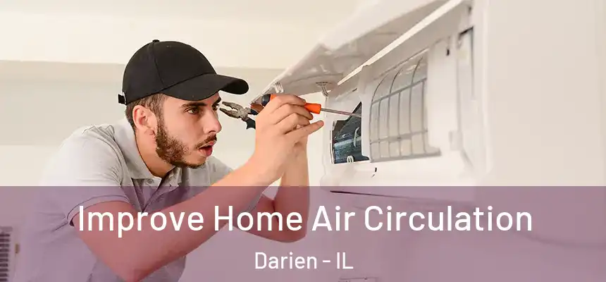 Improve Home Air Circulation Darien - IL