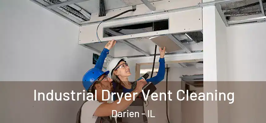 Industrial Dryer Vent Cleaning Darien - IL