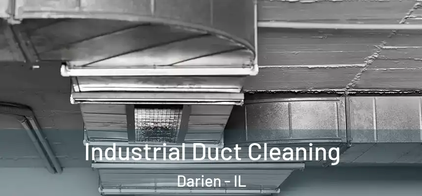 Industrial Duct Cleaning Darien - IL