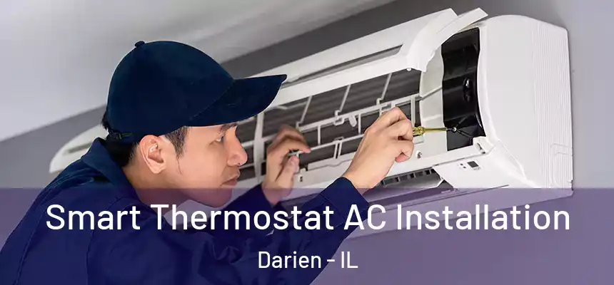  Smart Thermostat AC Installation Darien - IL