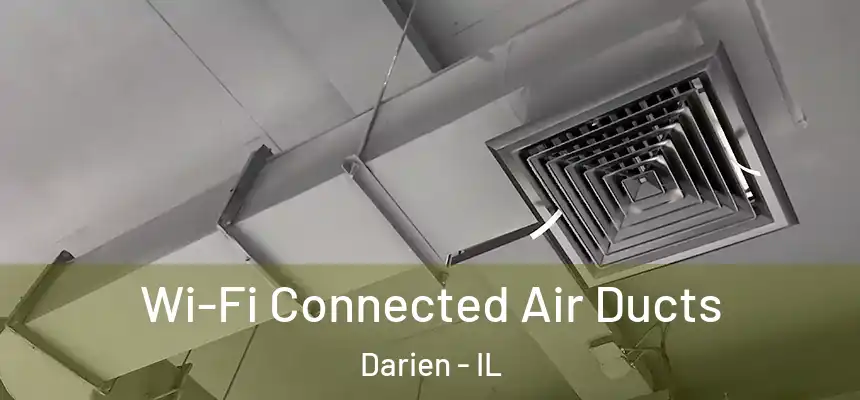 Wi-Fi Connected Air Ducts Darien - IL